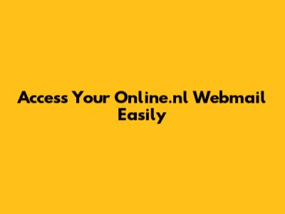 Access Your Online.nl Webmail Easily