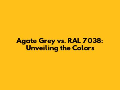 Agate Grey vs. RAL 7038: Unveiling the Colors