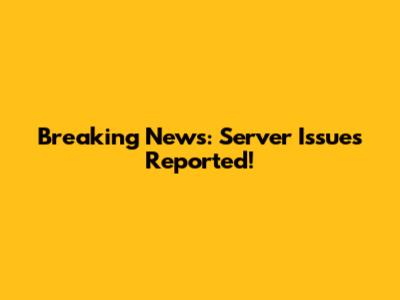 Breaking News: Server Issues Reported!