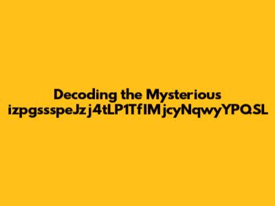 Decoding the Mysterious izpgssspeJzj4tLP1TfIMjcyNqwyYPQSL