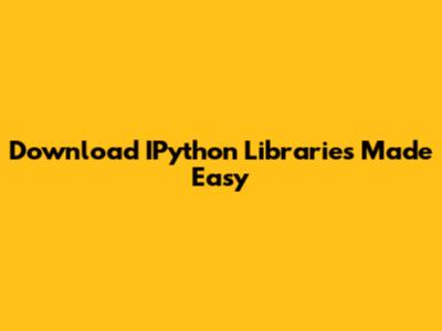 Download IPython Libraries Made Easy