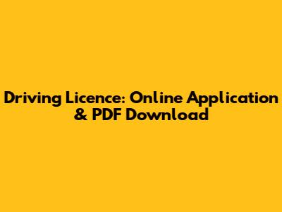 Driving Licence: Online Application & PDF Download