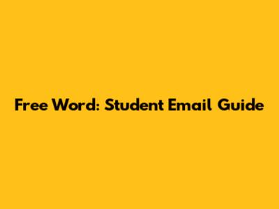 Free Word: Student Email Guide