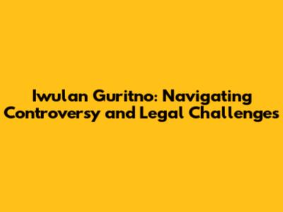 Iwulan Guritno: Navigating Controversy and Legal Challenges