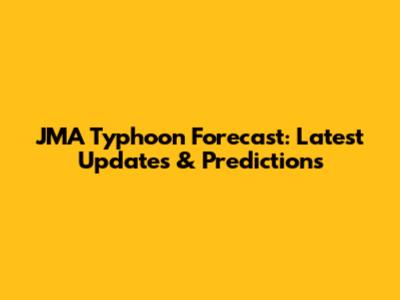 JMA Typhoon Forecast: Latest Updates & Predictions
