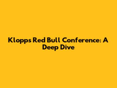 Klopp's Red Bull Conference: A Deep Dive