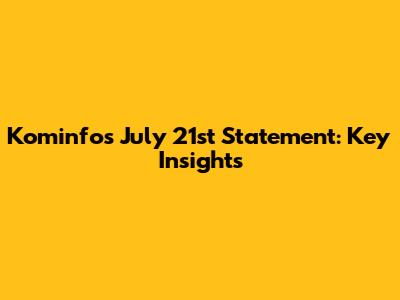 Kominfo's July 21st Statement: Key Insights