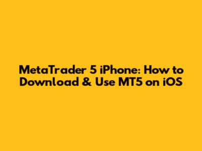 MetaTrader 5 iPhone: How to Download & Use MT5 on iOS