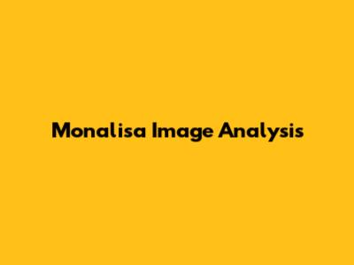 Monalisa Image Analysis