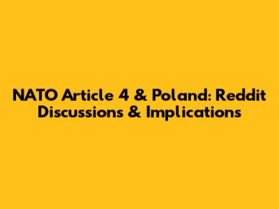 NATO Article 4 & Poland: Reddit Discussions & Implications