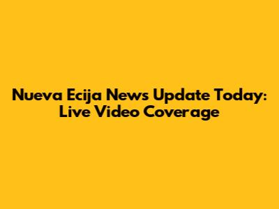 Nueva Ecija News Update Today: Live Video Coverage