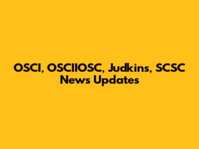 OSCI, OSCIIOSC, Judkins, SCSC News Updates