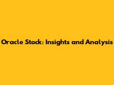 Oracle Stock: Insights and Analysis