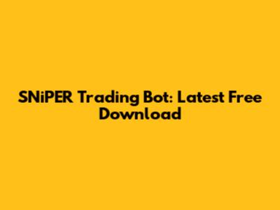 SNiPER Trading Bot: Latest Free Download