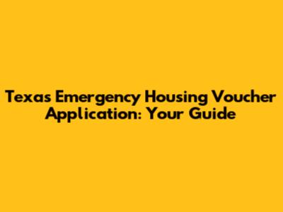 Texas Emergency Housing Voucher Application: Your Guide