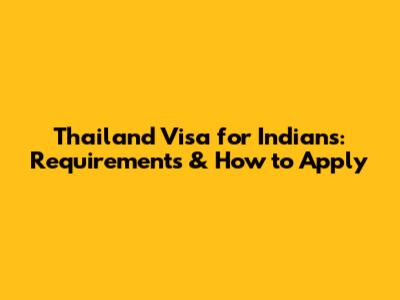Thailand Visa for Indians: Requirements & How to Apply
