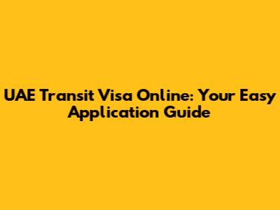 UAE Transit Visa Online: Your Easy Application Guide