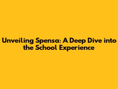 Unveiling Spensa: A Deep Dive into the School Experience