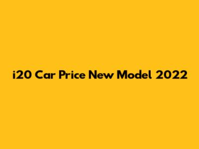 i20 Car Price New Model 2022