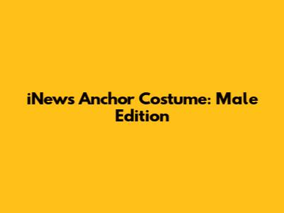 iNews Anchor Costume: Male Edition