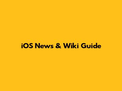 iOS News & Wiki Guide