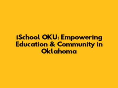 iSchool OKU: Empowering Education & Community in Oklahoma