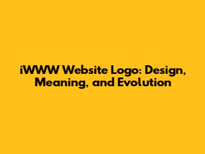 iWWW Website Logo: Design, Meaning, and Evolution